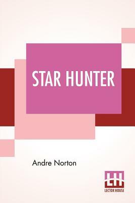 Star Hunter by Andre Norton