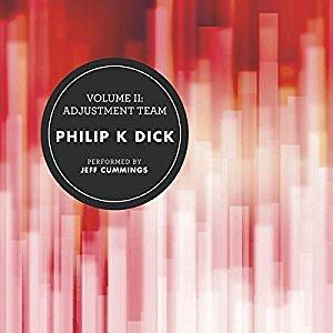 The Collected Stories of Philip K. Dick Volume II: The Adjustment Team by Philip K. Dick, Jeff Cummings
