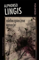 Niebezpieczne emocje by Alphonso Lingis, Anna Marchewka, Michał Sowiński