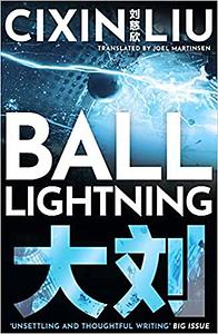 Ball Lightning by Cixin Liu