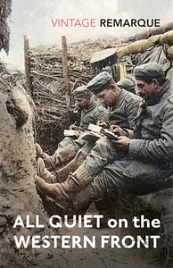 All Quiet on the Western Front by Erich Maria Remarque