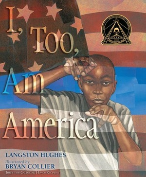 I, Too, Am America by Bryan Collier, Langston Hughes