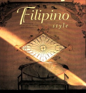 Filipino Style by Luca Invernizzi Tettoni, Elizabeth V. Reyes, Rene Javellana, Fernando Nakpil Zialcita