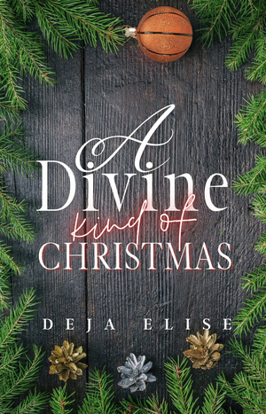 A Divine Kind of Christmas by Deja Elise