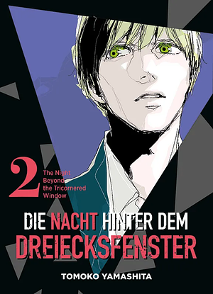 Die Nacht hinter dem Dreiecksfenster, Band 2 by Tomoko Yamashita