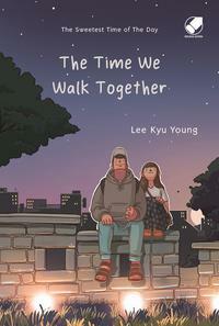 The Time We Walk Together by Lee Kyu Young
