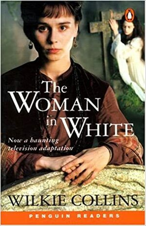 The Woman in White by Anne Collins, Wilkie Collins