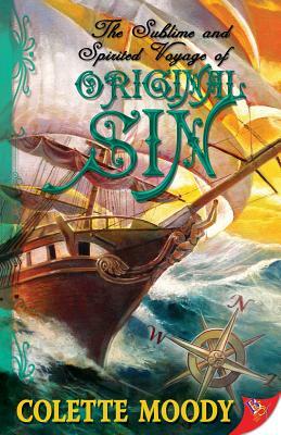 The Sublime and Spirited Voyage of Original Sin by Colette Moody
