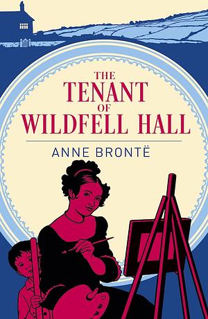 TENANT OF WILDFELL HALL. by Anne Brontë