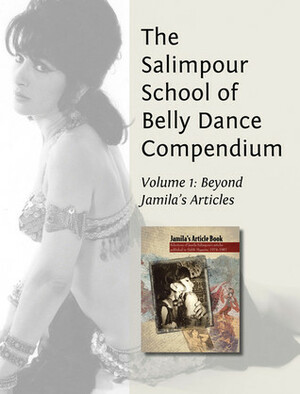 the salimpour school of belly dance compendium by Abigail Keyes