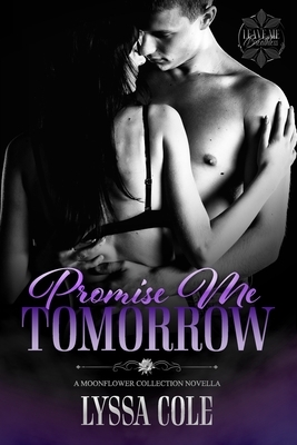 Promise Me Tomorrow: Leave Me Breathless World by Lyssa Cole