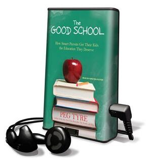 The Good School by Peg Tyre
