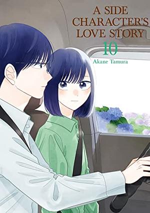 A Side Character's Love Story Vol. 10 by Akane Tamura