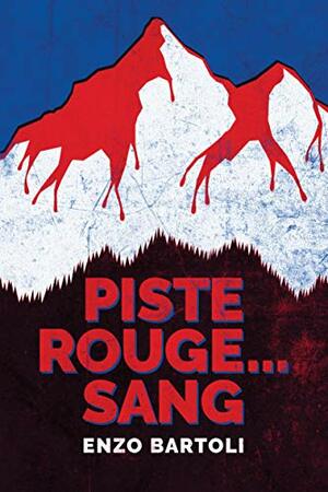 Piste rouge... sang by Enzo Bartoli