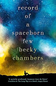 Record of a Spaceborn Few by Becky Chambers