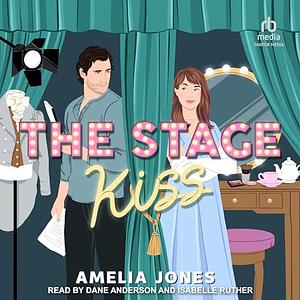 The Stage Kiss by Amelia Jones