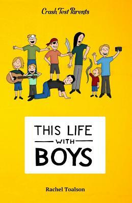 This Life with Boys by Rachel Toalson