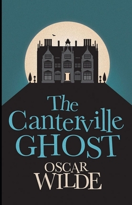 The Canterville Ghost Illustrated by Oscar Wilde