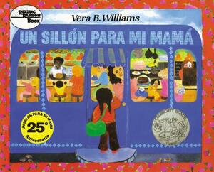 Un Sillón Para Mi Mamá: A Chair for My Mother (Spanish Edition) by Vera B. Williams