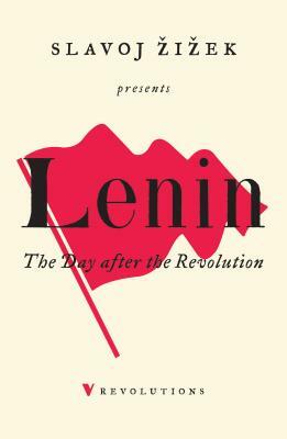 Lenin: The Day After the Revolution by Slavoj Žižek