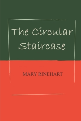 The Circular Staircase by Mary Roberts Rinehart