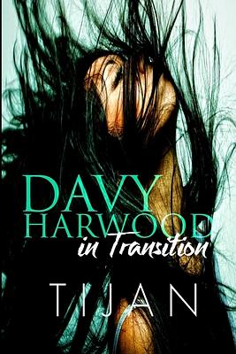 Davy Harwood in Transition by Tijan