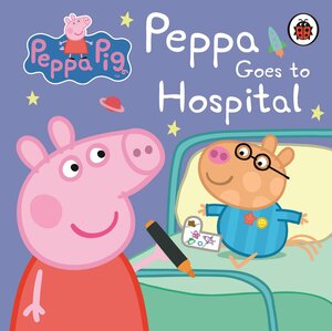 Peppa Goes to Hospital by Neville Astley