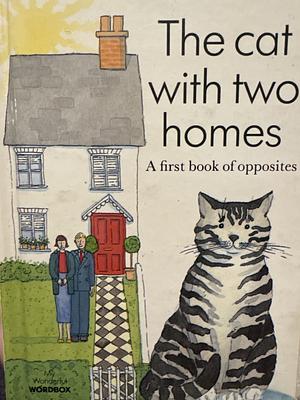 The cat with two homes by Tim Healey