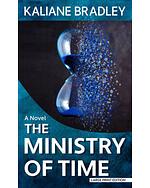 The Ministry of Time by Kaliane Bradley