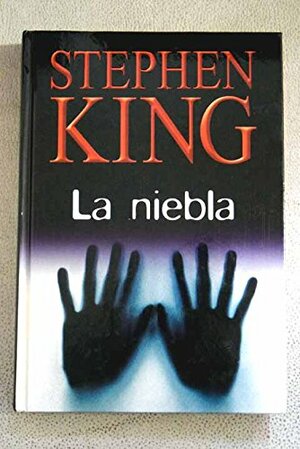 La niebla by Stephen King