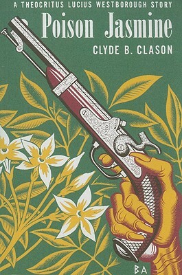 Poison Jasmine by Clyde B. Clason