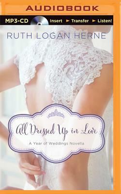 All Dressed Up in Love: A March Wedding Story by Ruth Logan Herne