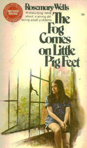 The Fog Comes on Little Pig Feet by Rosemary Wells
