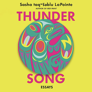 Thunder Song by Sasha taqʷšəblu LaPointe