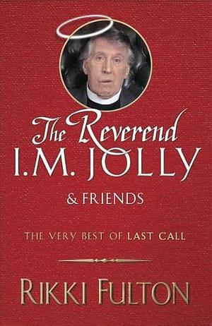 The Rev I.M. Jolly &amp; Friends: The Very Best of Last Call by Rikki Fulton