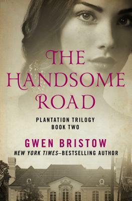 The Handsome Road by Gwen Bristow