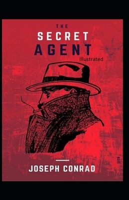 The Secret Agent Illustrated by Joseph Conrad