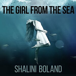 The Girl from the Sea by Shalini Boland