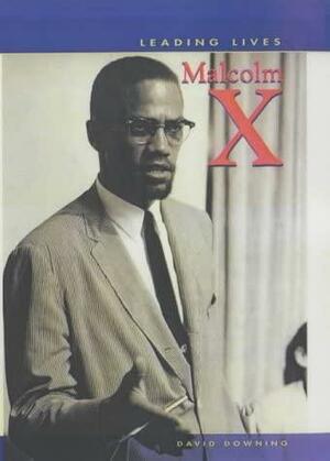 Malcolm X by David Downing