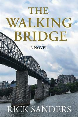 The Walking Bridge by Rick Sanders