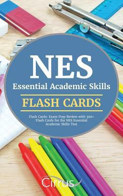 NES Essential Academic Skills Flash Cards: Exam Prep Review with 300+ Flash Cards for the NES Essential Academic Skills Test by Cirrus Test Prep, Nes Essential Academic Skills Team