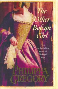 The Other Boleyn Girl by Philippa Gregory