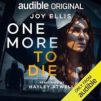 One More to Die by Joy Ellis