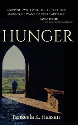 Hunger by Tanzeela K. Hassan