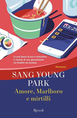 Amore, Marlboro e mirtilli by Sang Young Park