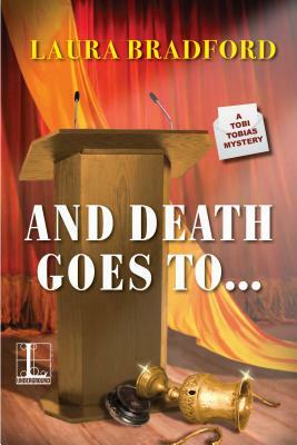 And Death Goes To... by Laura Bradford