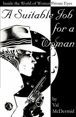 A Suitable Job for a Woman by Val McDermid, Nevada Barr