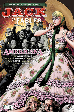 Jack of Fables, Vol. 4: Americana by Tony Akins, Russ Braun, Andrew Pepoy, Steve Leialoha, Bill Willingham, Lilah Sturges