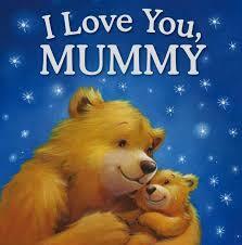 I Love You Mummy by Melanie Joyce, Polonoa Lovsin