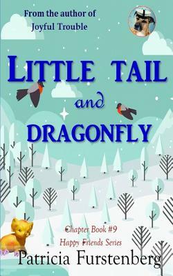 Little Tail and Dragonfly, Chapter Book #9: Happy Friends, Diversity Stories Children's Series by Patricia Furstenberg